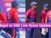 NEP 88/3 in 12 Overs (目標 146) |尼泊爾 vs 阿聯酋 實時比分更新 T20 2026 年世界杯熱身賽