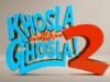 Khosla Ka Ghosla 2 發布日期公佈; 《寶萊塢新聞》第 2 部分將於 2026 年 8 月 28 日上映