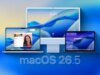 Apple 詳細介紹了 macOS 26.5 中包含的重要企業修復