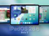 適用於 iPadOS 26.6、watchOS 26.6 等的 Beta 3 現已推出