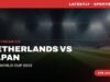 如何觀看 2026 年 FIFA 世界盃比賽荷蘭隊 vs 日本隊的線上直播和電視轉播